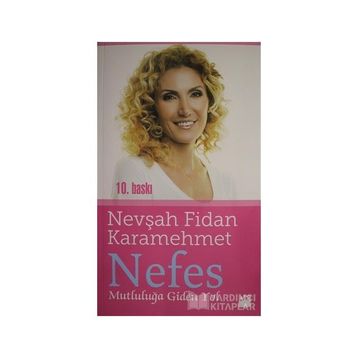 NEFES MUTLULUĞA GIDEN YOL - NEVŞAH FIDAN