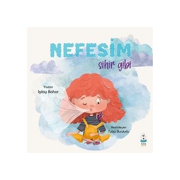 Nefesim Sihir Gibi Işılay Bahar