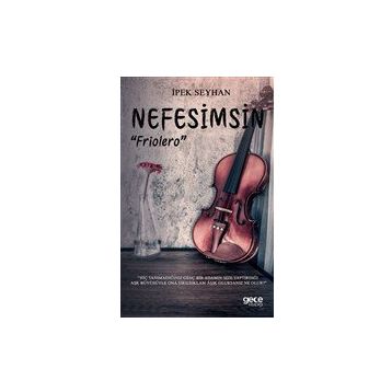 Nefesimsin Friolero - İpek Seyhan