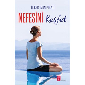 Nefesini Keşfet - Ülker Uzun Polat