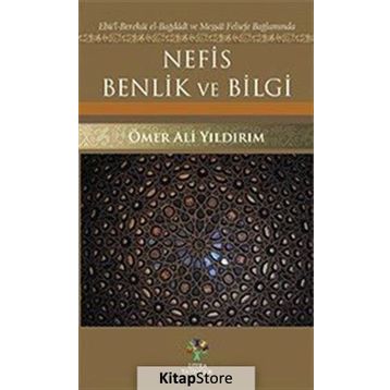 Nefis Benlik ve Bilgi - Ömer Ali Yıldırım