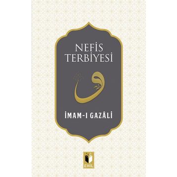 Nefis Terbiyesi - İmam Gazali
