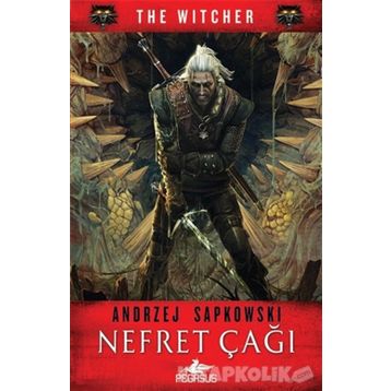 Nefret Çağı - The Witcher Serisi 4 - Andrzej Sapkowski