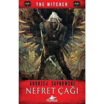 Nefret Çağı - The Witcher Serisi 4 - Andrzej Sapkowski