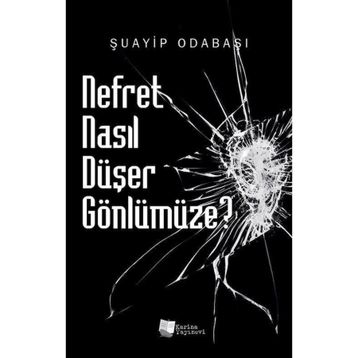 Nefret Nasıl Düşer Gönlümüze - Şuayip Odabaşı
