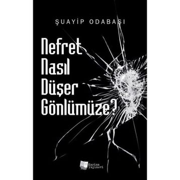 Nefret Nasıl Düşer Gönlümüze - Şuayip Odabaşı