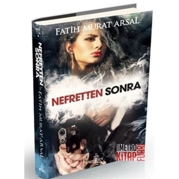 Nefretten Sonra - Fatih Murat Arsal