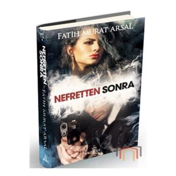 Nefretten Sonra - Fatih Murat Arsal