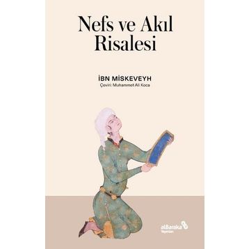 Nefs ve Akıl Risalesi - İbn Miskeveyh - Albaraka Yayınları