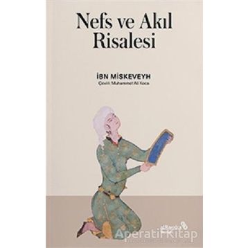 Nefs ve Akıl Risalesi - İbn Miskeveyh - Albaraka Yayınları