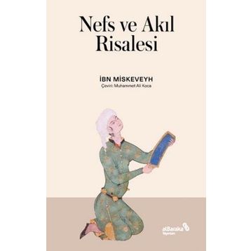 Nefs ve Akıl Risalesi - İbn Miskeveyh - Albaraka Yayınları