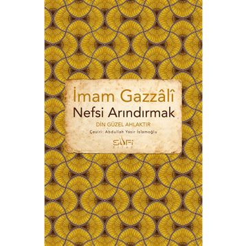 Nefsi Arındırmak - İmam Gazali