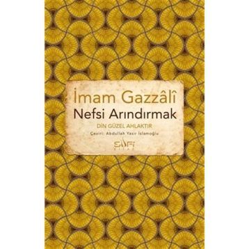 Nefsi Arındırmak - İmam Gazali
