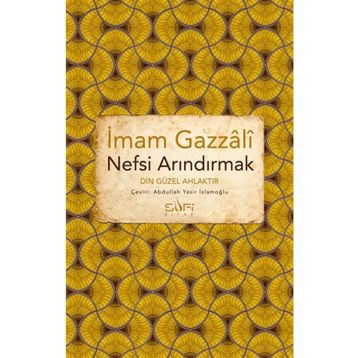 Nefsi Arındırmak - İmam Gazali