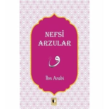 Nefsi Arzular - İbn Arabi