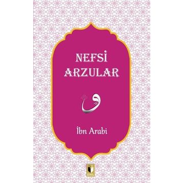 Nefsi Arzular - İbn Arabi
