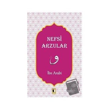 Nefsi Arzular - İbn Arabi