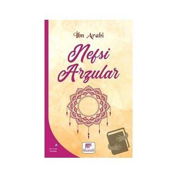 Nefsi Arzular - İbn Arabi