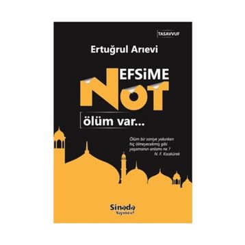 Nefsime Not Ölüm Var - Ertuğrul Arıevi