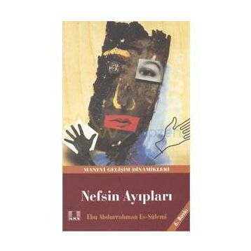NEFSIN AYIPLARI - EBU ABDURRAHMAN ES-SÜLEMİ