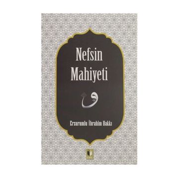 Nefsin Mahiyeti - Erzurumlu İbrahim Hakkı