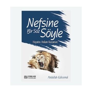 Nefsine Bir Söz Söyle - Abdullah Gülcemal