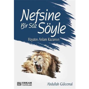 Nefsine Bir Söz Söyle - Abdullah Gülcemal