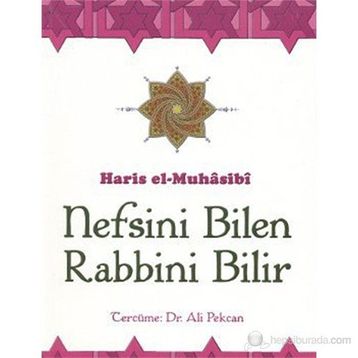 NEFSINI BILEN RABBINI BILIR - EBU ABDULLAH HARIS EL-MUHASIBI