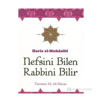 NEFSINI BILEN RABBINI BILIR - EBU ABDULLAH HARIS EL-MUHASIBI