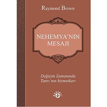Nehemya’nın Mesajı - raymon brown