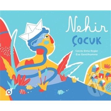 Nehir Çocuk - Cecile Elma Roger