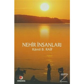 NEHIR İNSANLARI - KAMIL B. RAIF