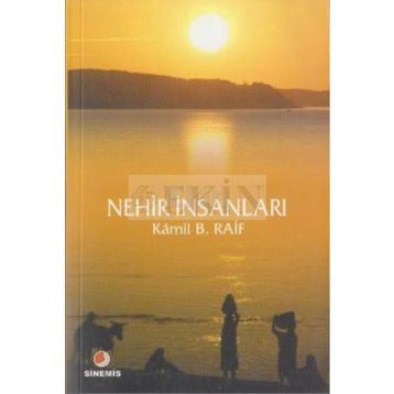 NEHIR İNSANLARI - KAMIL B. RAIF