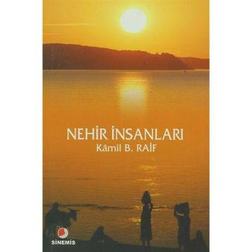 NEHIR İNSANLARI - KAMIL B. RAIF