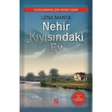Nehir Kıyısındaki Ev - Lena Manta
