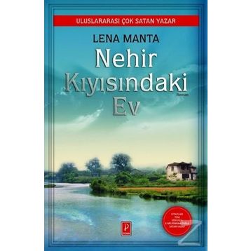 Nehir Kıyısındaki Ev - Lena Manta