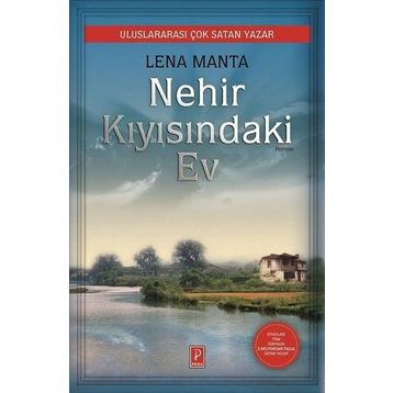 Nehir Kıyısındaki Ev - Lena Manta