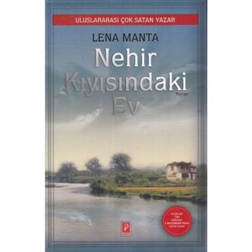 Nehir Kıyısındaki Ev - Lena Manta