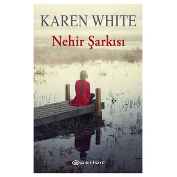 Nehir Şarkısı - Karen White