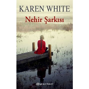 Nehir Şarkısı - Karen White