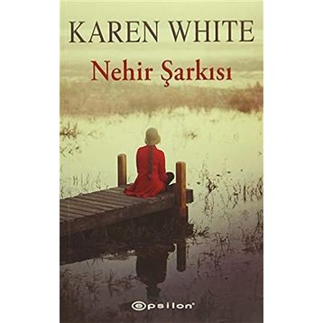 Nehir Şarkısı - Karen White