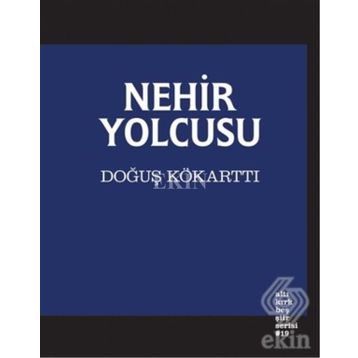 Nehir Yolcusu - Doğuş Kökarttı