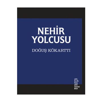 Nehir Yolcusu - Doğuş Kökarttı