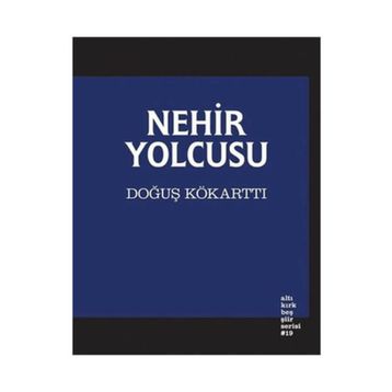 Nehir Yolcusu - Doğuş Kökarttı