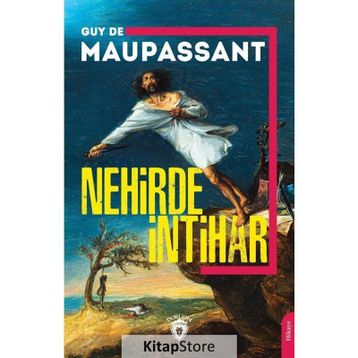 Nehirde İntihar - Guy De Maupassant