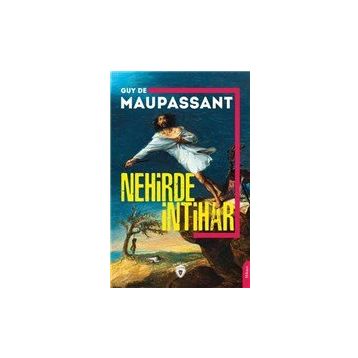 Nehirde İntihar - Guy De Maupassant