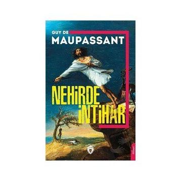Nehirde İntihar - Guy De Maupassant