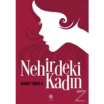 Nehirdeki Kadın - Mehmet Turgut A.