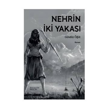 Nehrin İki Yakası - Gündüz Öğüt