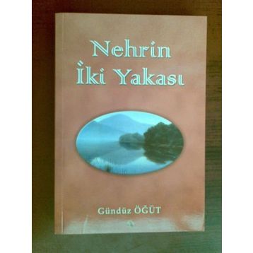 Nehrin İki Yakası - Gündüz Öğüt